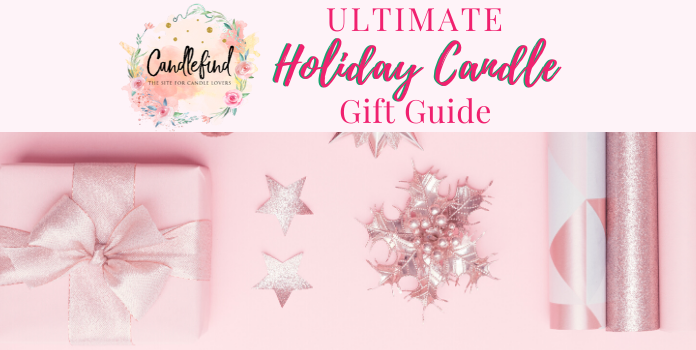 Candlefind ULTIMATE Holiday Candle Gift Guide 2019