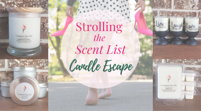 Candle Escape- Strolling the Scent List