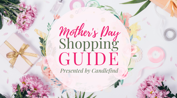Candlefind's Mother's Day Shopping Guide