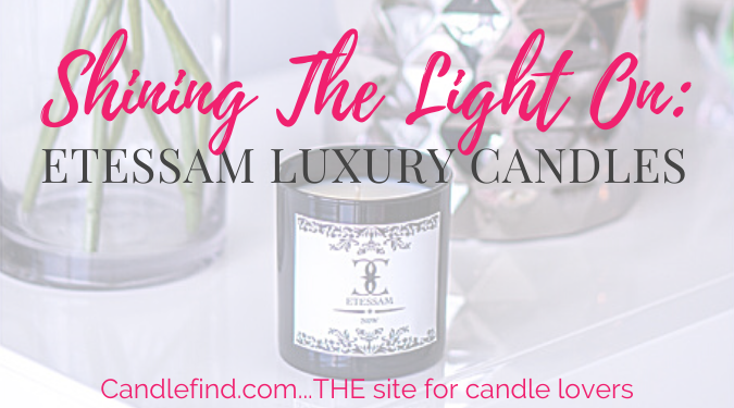 Shining the Light Etessam Luxury Candles