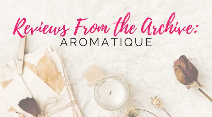Aromatique Archive Reviews