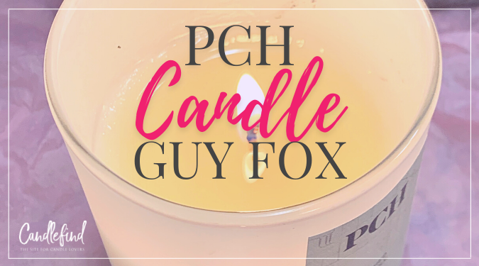 Guy Fox PCH Candle Review