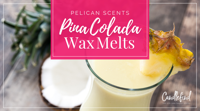 Pelican Scents Pina Colada Wax Melts Review