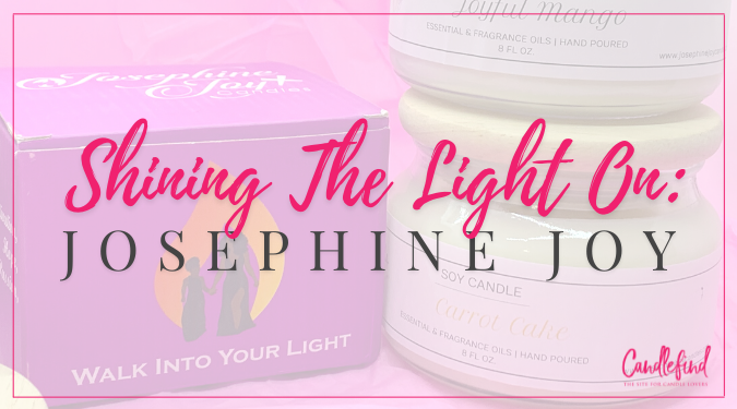 Shining the Light on Josephine Joy Candles