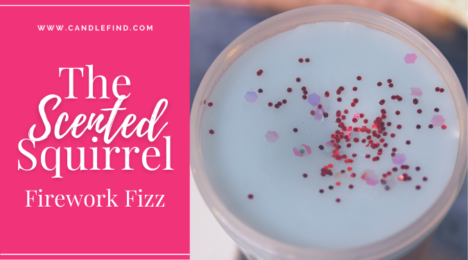 The Scented Squirrel Firework Fizz Wax Melt Review