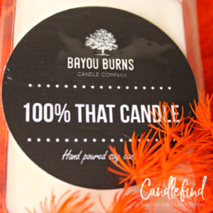 Bayou Burns 100% That Candle Wax Melts