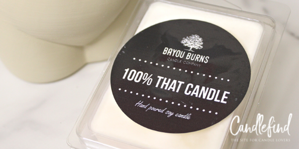 Bayou Burns 100% That Candle Wax Melts