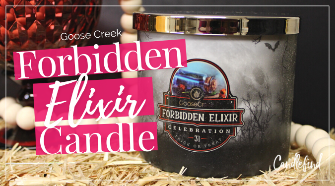 Goose Creek Forbidden Elixir Candle Review